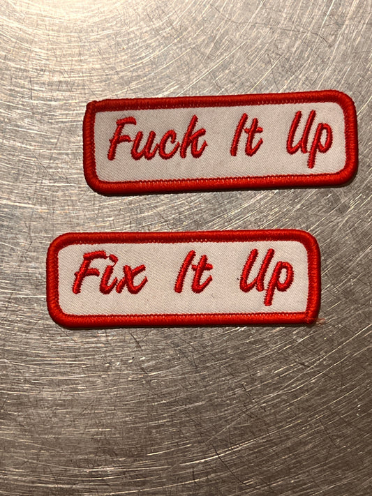 ‘Fix It Up/Fuck It Up’ pair of two embroidered patches