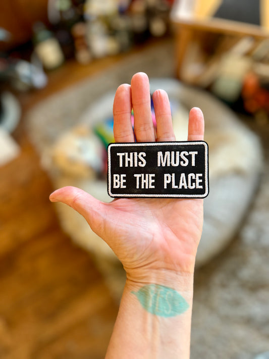 ‘THIS MUST BE THE PLACE’ embroidered patch