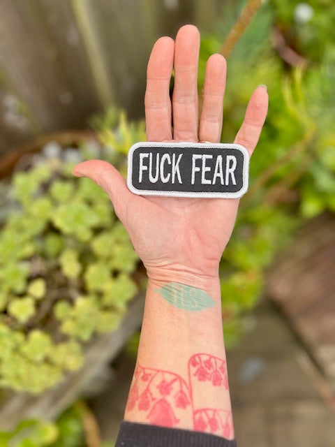 ‘FUCK FEAR’ embroidered patch