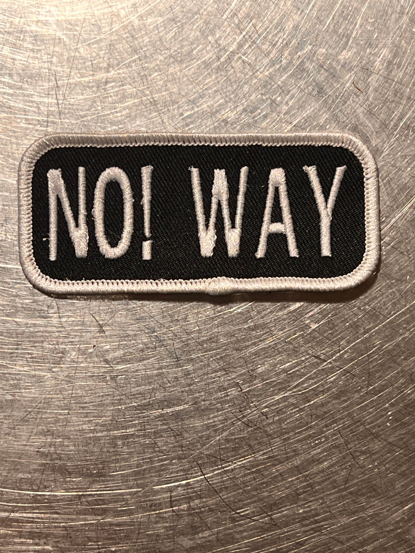 ‘NO! WAY’ embroidered patch