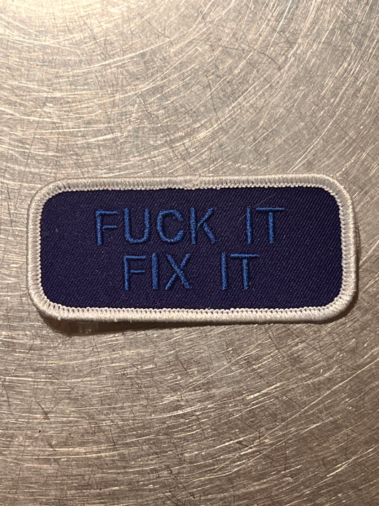 ‘FUCK IT / FIX IT’ embroidered patch