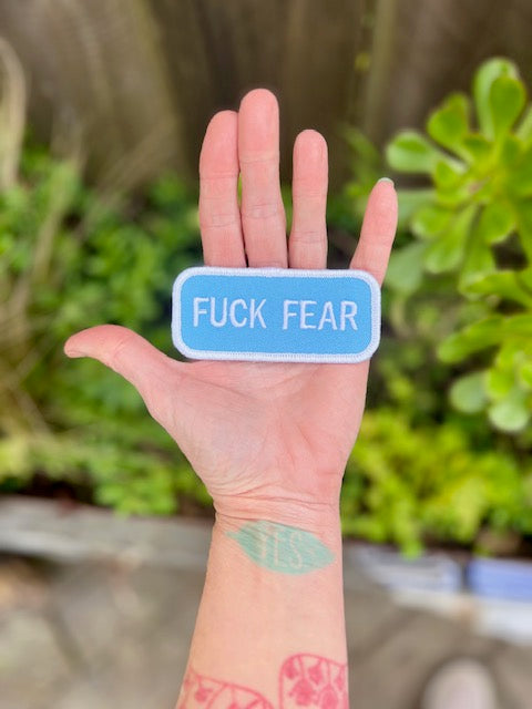 ‘FUCK FEAR’ embroidered patch